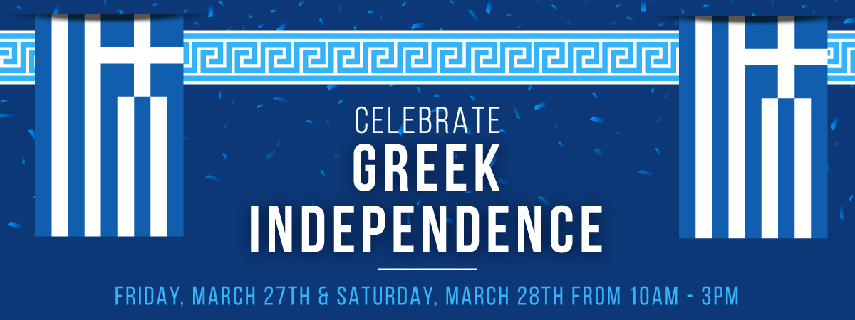 Celebrate Greek Independence - March 27 and March 28